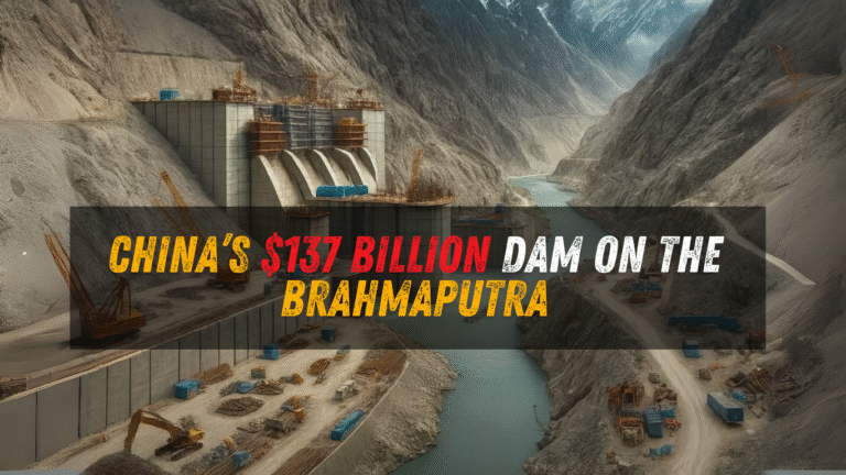 China’s Giant Dam on Brahmaputra River: What It Means for India and Bangladesh